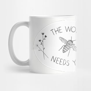 The World Needs You Mug